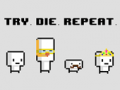 Joc Try Die Repeat