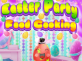 Joc Easter Party Food Cooking