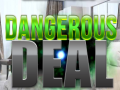 Joc Dangerous Deal