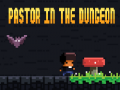 Joc Pastor In The Dungeon