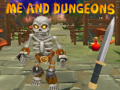 Joc Me and Dungeons