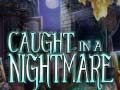 Joc Caught in a Nightmare