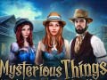 Joc Mysterious Things