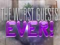 Joc The Worst House Guests Ever