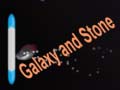 Joc Galaxy and Stone
