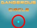 Joc Dangerous Circle