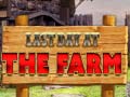 Joc Last Day at the Farm