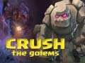 Joc Crush The Golems