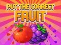 Joc Put The Correct Fruit