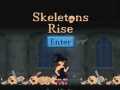Joc Skeletons Rise