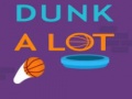Joc Dunk A Lot