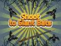 Joc Shoot To Giant Bats
