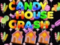 Joc Candy House Crash