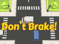 Joc Don't Brake!