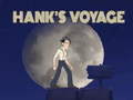 Joc Hank’s Voyage