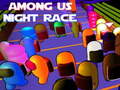 Joc Among Us Night Race
