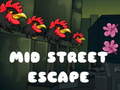 Joc Mid Street Escape