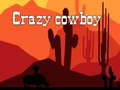 Joc Crazy cowboy 