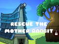 Joc Rescue The Mother Rabbit