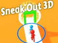 Joc Sneak Out 3D