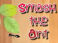 Joc Smash the Ant
