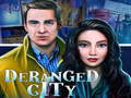 Joc Deranged City