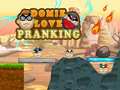 Joc Domie Love Pranking