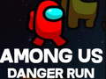 Joc Among Us Danger Run
