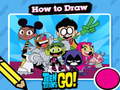 Joc Hot to Draw Teen Titans Go!