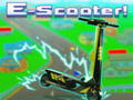 Joc E-Scooter!
