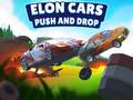 Joc Elon Cars: Push and Drop