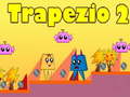 Joc Trapezio 2