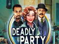 Joc Deadly Party