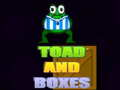 Joc Toad and Boxes