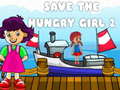 Joc Save The Hungry Girl 2