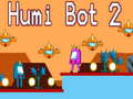 Joc Humi Bot 2