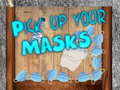 Joc Pick up your Masks