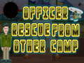 Joc Officer rescue from other camp
