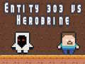 Joc Entity 303 vs Herobrine