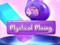Joc Mystical Mixing