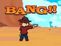 Joc Bang!!