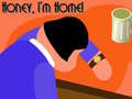 Joc Honey I'm Home!
