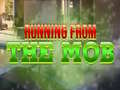 Joc Running from the Mob