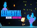 Joc Elemental Rescue Adventure