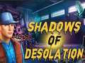 Joc Shadows of Desolation
