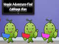 Joc Veggie Adventure Find Cabbage Man