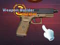 Joc Weapon Builder Simulator