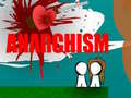 Joc Anarchism 