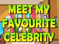 Joc Meet My Favourite Celebrity