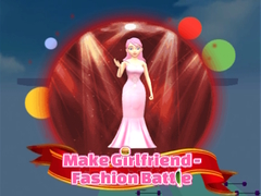 Joc Make Girlfriend - Fashion Battle